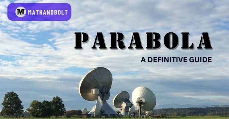 Parabola – A Definitive Guide