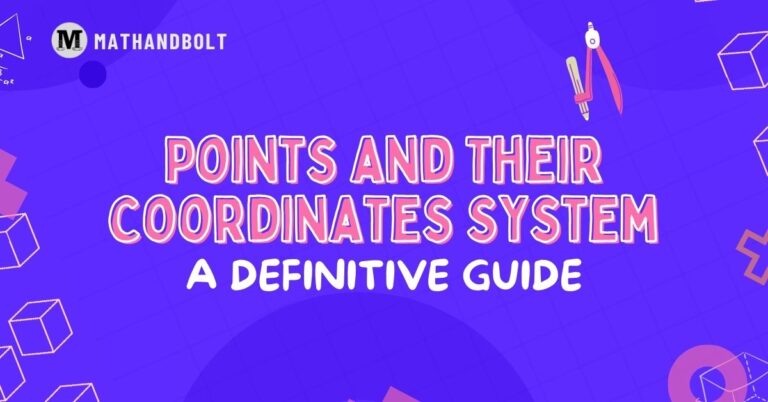 Points and Their Coordinates System